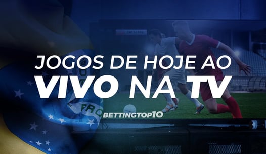 Jogos de hoje ao vivo na TV